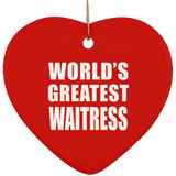World's Greatest Waitress - Heart Ornament