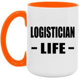 Logistician Life - 15oz Accent Mug Orange