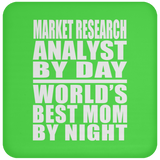 Market Research Analyst By Day World's Best Mom By Night - Drink Coaster