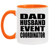 Dad Husband Event Coordinator - 11oz Accent Mug Orange
