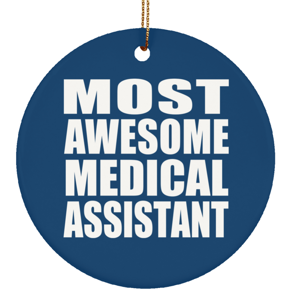 Most Awesome Medical Assistant - Circle Ornament