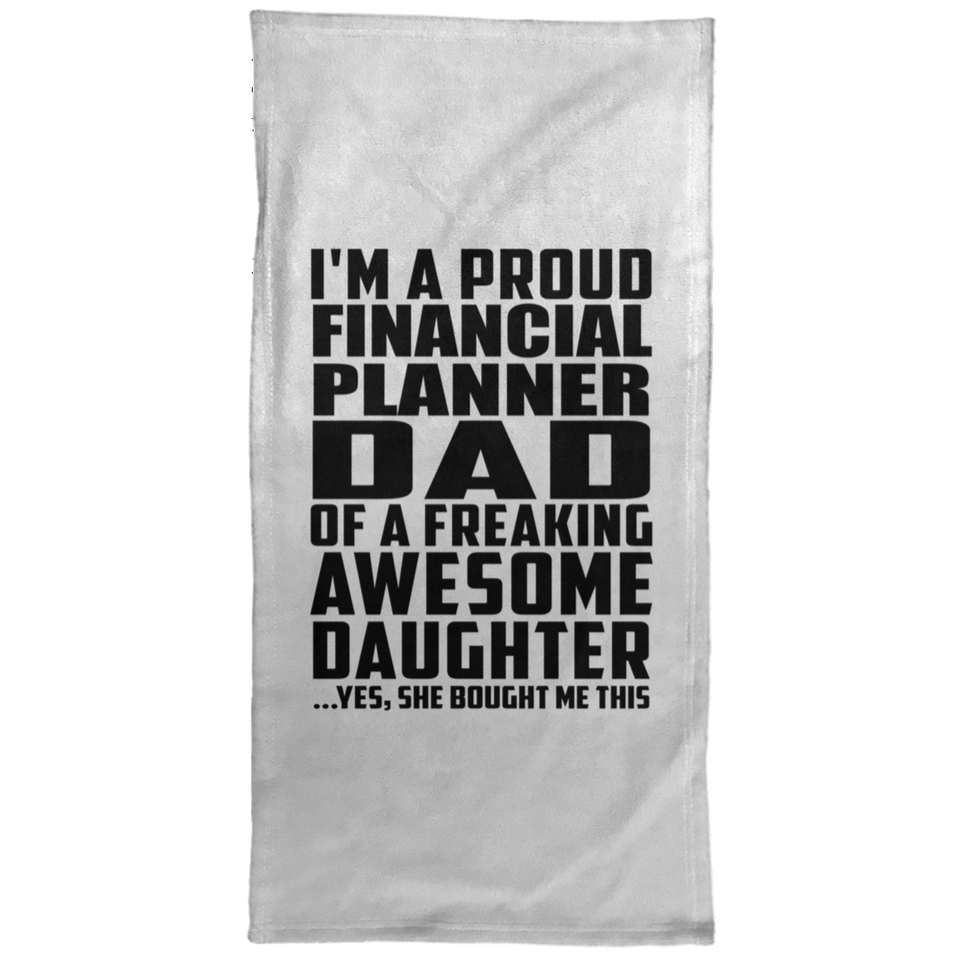 Proud Financial Planner Dad Of Awesome Daughter - Hand Towel