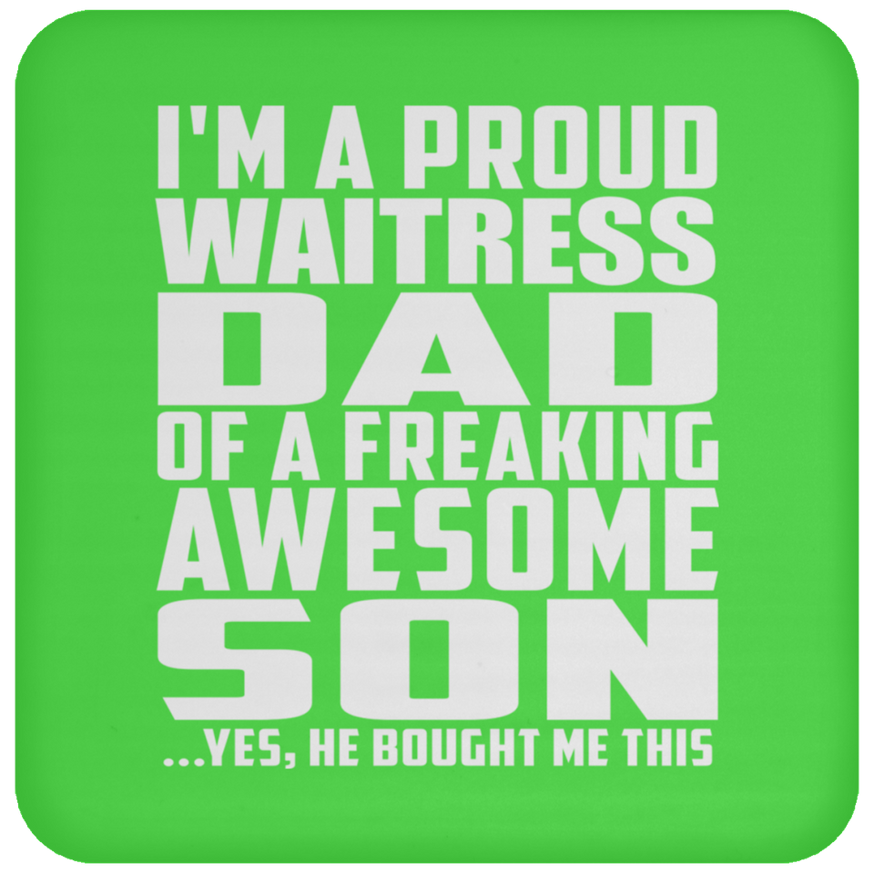 Proud Waitress Dad Of Awesome Son - Drink Coaster
