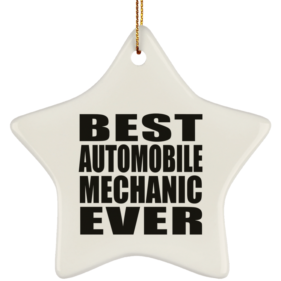 Best Automobile Mechanic Ever - Star Ornament