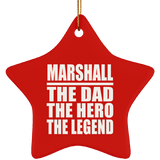 Marshall The Dad The Hero The Legend - Star Ornament