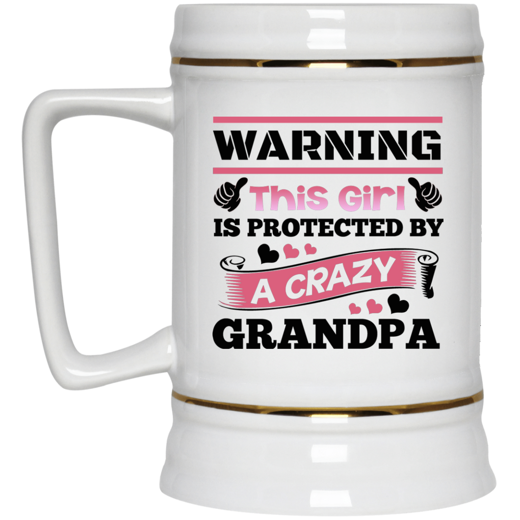Warning This Girl Is Protected by A Crazy Grandpa - Beer Stein