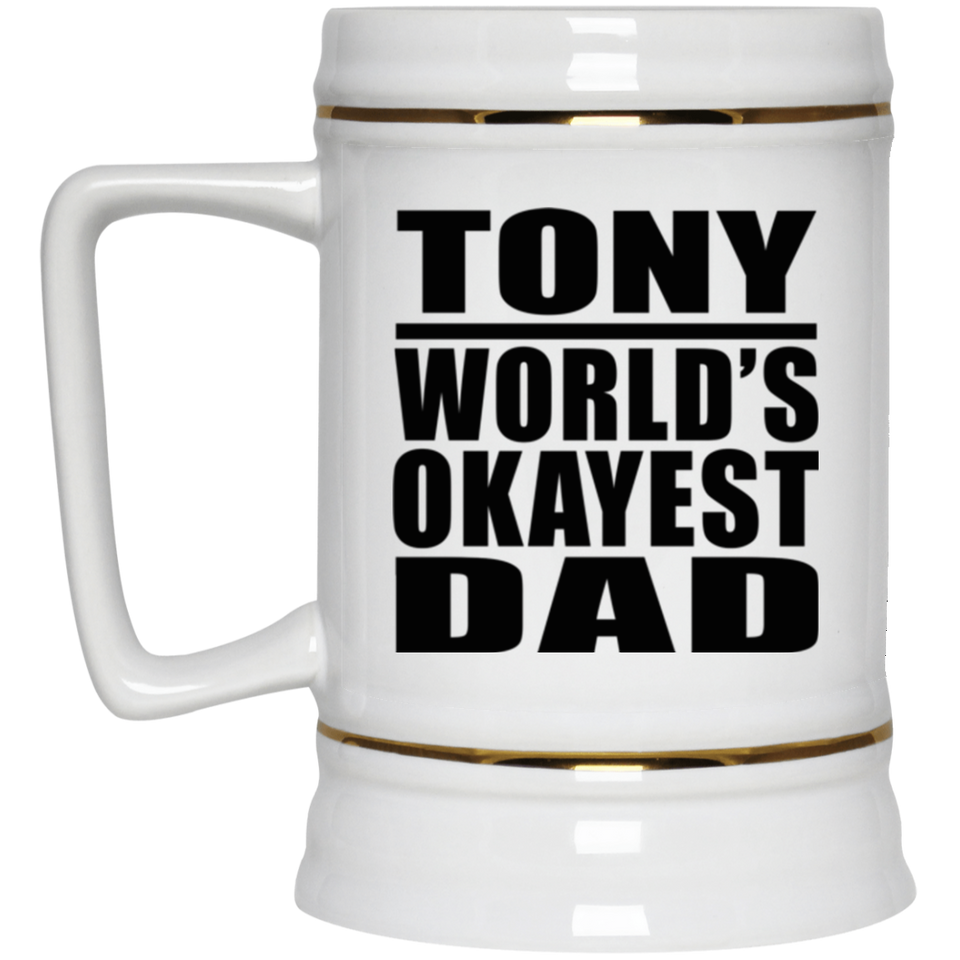 Tony World's Okayest Dad - Beer Stein