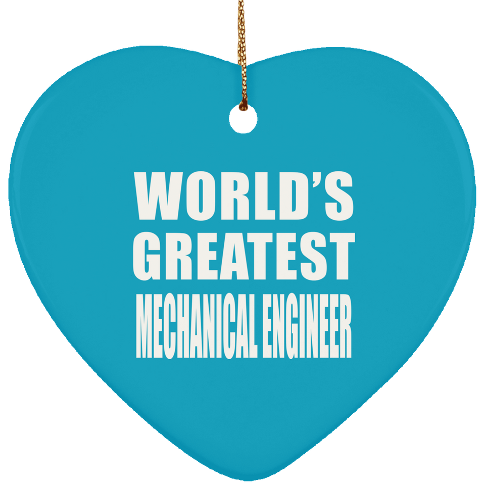 World's Greatest Mechanical Engineer - Heart Ornament