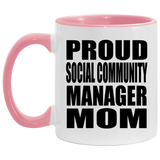 Proud Social Community Manager Mom - 11oz Accent Mug Pink