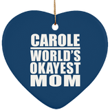Carole World's Okayest Mom - Heart Ornament
