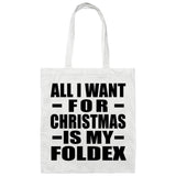 All I Want For Christmas Is My Foldex - Tote Bag White