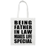 Being Father In Law Makes Life Special - Tote Bag White