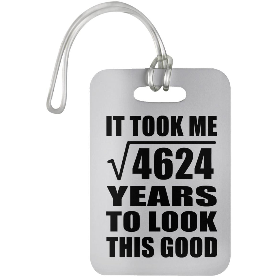 68th Birthday Took Square Root of 4624 Years To Look Good - Luggage Bag Tag