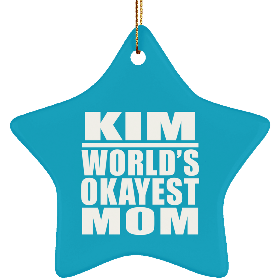 Kim World's Okayest Mom - Star Ornament