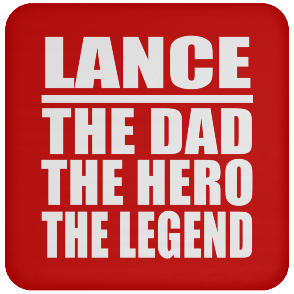 Lance The Dad The Hero The Legend - Drink Coaster