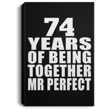 74th Anniversary 74 Years Of Being Mr Perfect - Canvas Portrait