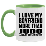 I Love My Boyfriend More Than Judo - 11oz Accent Mug Green