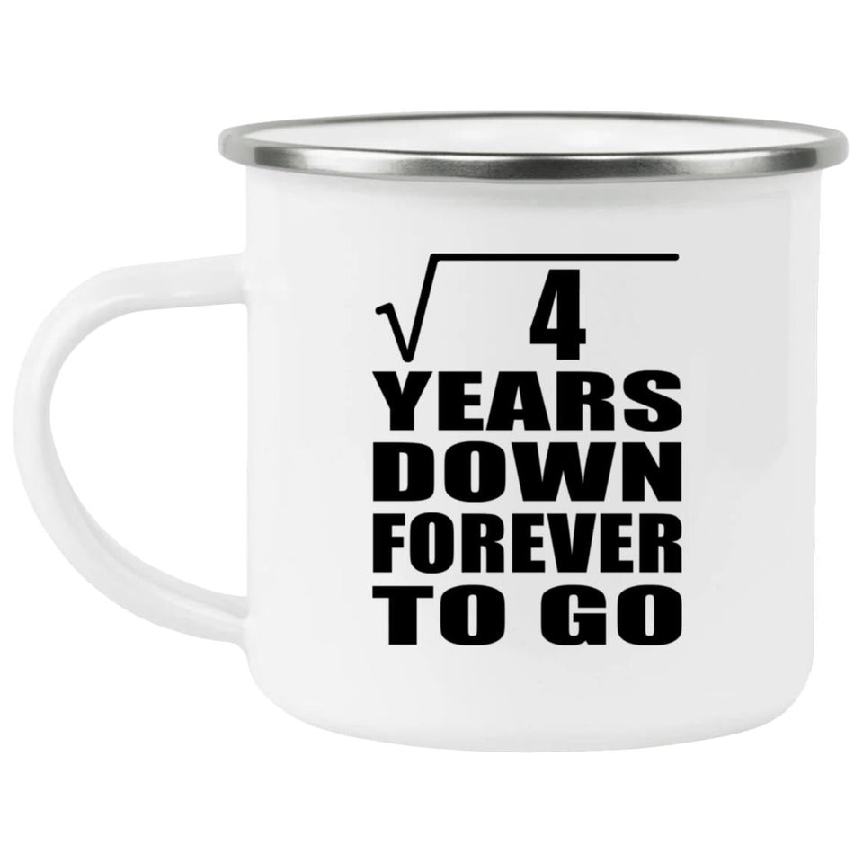 2nd Anniversary Square Root of 4 Years Down Forever To Go - 12oz Camping Mug