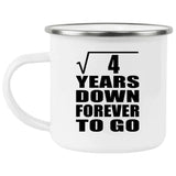 2nd Anniversary Square Root of 4 Years Down Forever To Go - 12oz Camping Mug