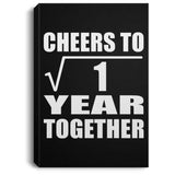 1st Anniversary Cheers To  Square Root of 1 Year Together - Canvas Portrait