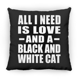 All I Need Is Love And A Black And White Cat - Throw Pillow Black