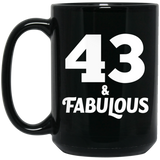 43rd Birthday 43 & Fabulous - 15oz Coffee Mug Black