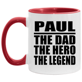 Paul The Dad The Hero The Legend - 11oz Accent Mug Red