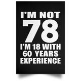 78th Birthday I'm Not 78 I'm 18 With 60 Years Experience - Poster Portrait