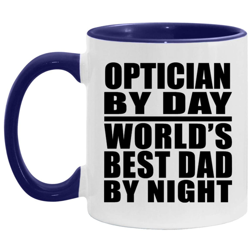 Optician By Day World's Best Dad By Night - 11oz Accent Mug Purple