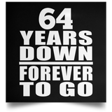 64th Anniversary 64 Years Down Forever to Go - Poster Square