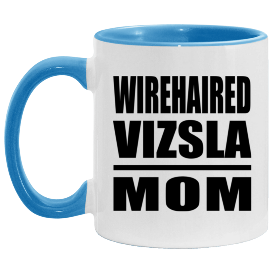 Wirehaired Vizsla Mom - 11oz Accent Mug Blue