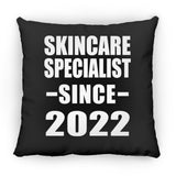 Skincare Specialist Since 2022 - Throw Pillow Black