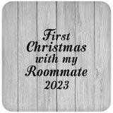 First Christmas With My Roommate 2023 - Drink Coaster F