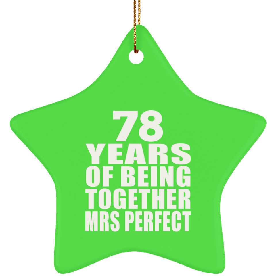 78th Anniversary 78 Years Of Being Mrs Perfect - Star Ornament