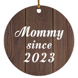Mommy Since 2023 - Circle Ornament D