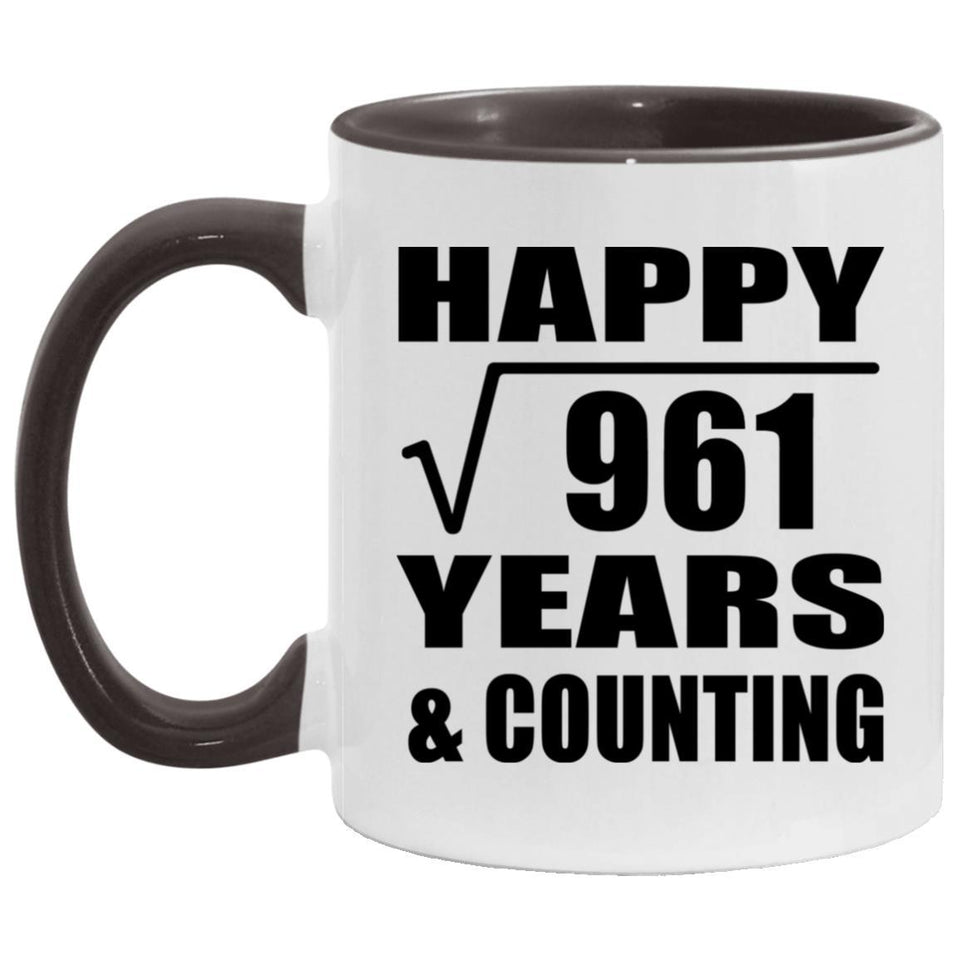 Happy 31st Anniversary Square Root of 961 Years & Counting - 11oz Accent Mug Black