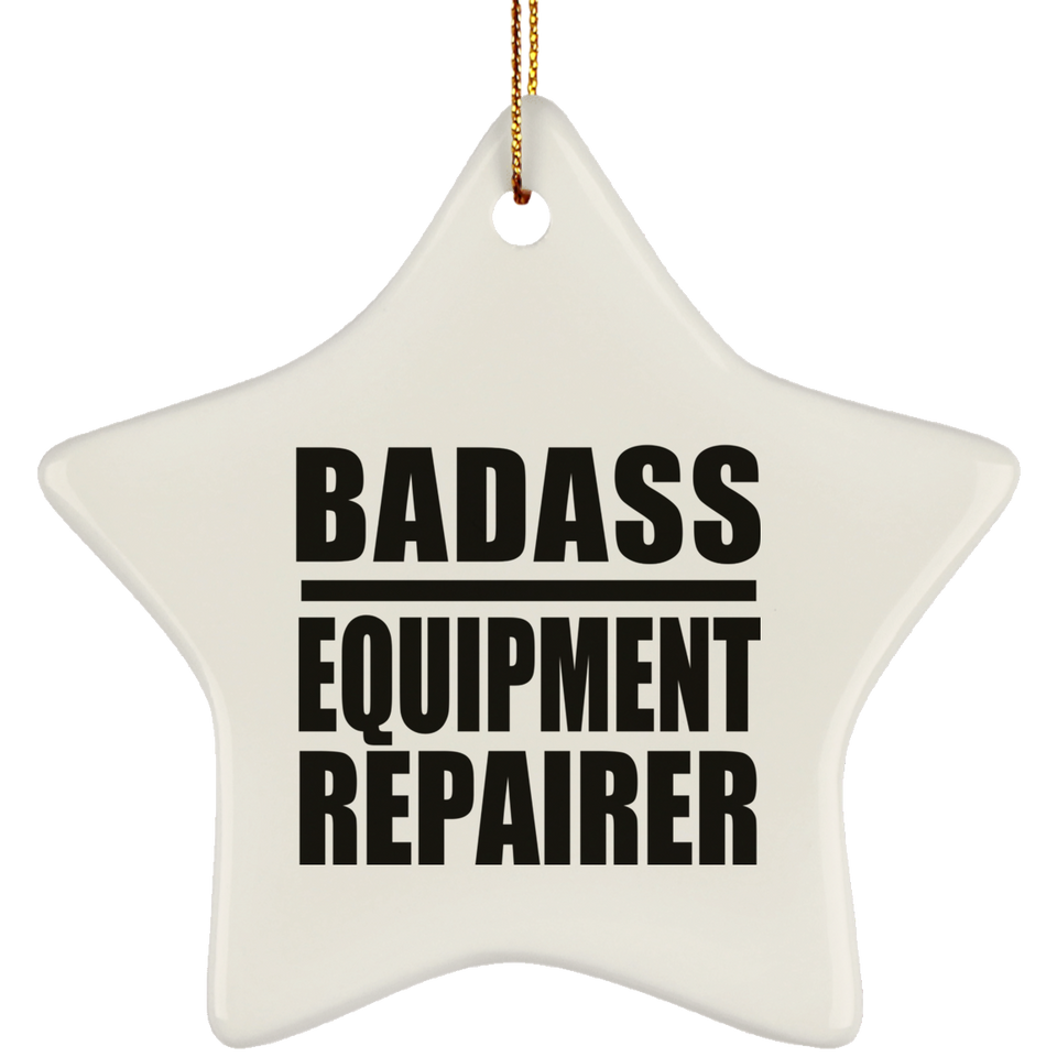 Badass Equipment Repairer - Star Ornament