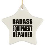 Badass Equipment Repairer - Star Ornament