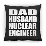 Dad Husband Nuclear Engineer - Throw Pillow Black