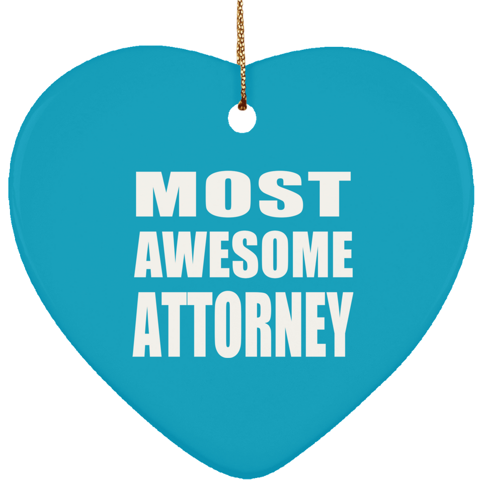 Most Awesome Attorney - Heart Ornament