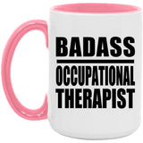 Badass Occupational Therapist - 15oz Accent Mug Pink