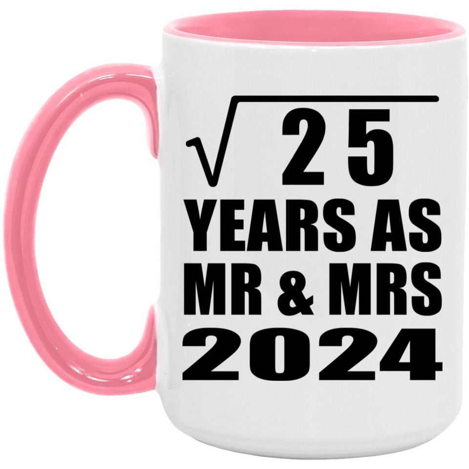 5th Anniversary Square Root of 25 Years As Mr & Mrs 2024 - 15oz Accent Mug Pink