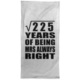 15th Anniversary Square Root of 225 Years Mrs Always Right - Hand Towel