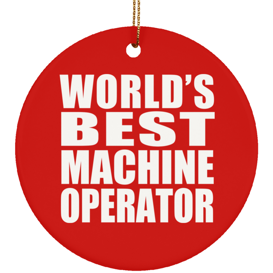 World's Best Machine Operator - Circle Ornament