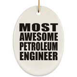 Most Awesome Petroleum Engineer - Oval Ornament