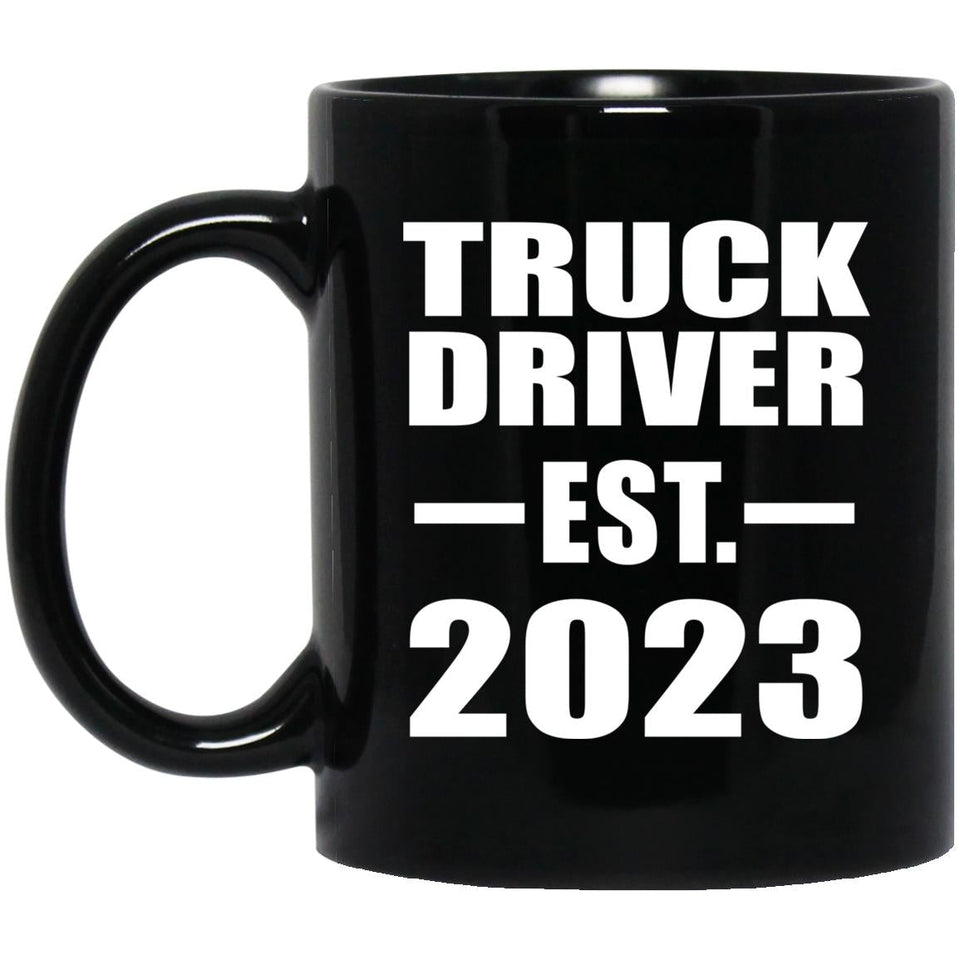 Truck Driver Established EST. 2023 - 11oz Coffee Mug Black