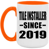 Tile Installer Since 2019 - 15oz Accent Mug Orange