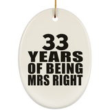 33rd Anniversary 33 Years Of Being Mrs Right - Oval Ornament