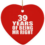 39th Anniversary 39 Years Of Being Mr Right - Heart Ornament