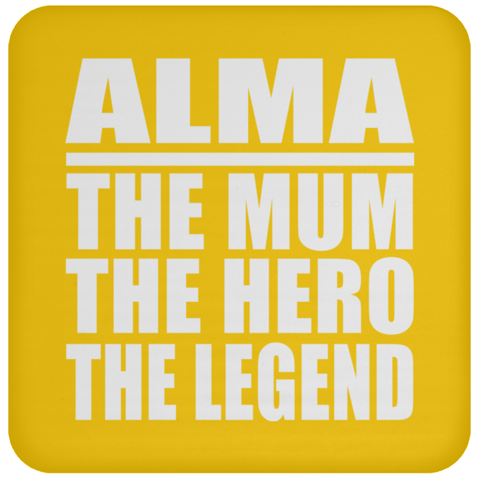 Alma The Mum The Hero The Legend - Drink Coaster